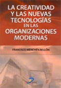 /libros/menchen-bellon-francisco-la-creatividad-y-las-nuevas-tecnologias-en-las-organizaciones-modernas-L03008970101.html